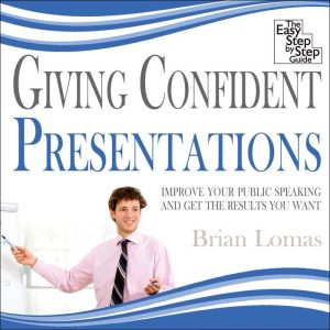 Giving Confident Presentations