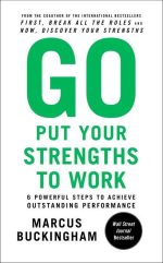 Go Put Your Strengths to Work