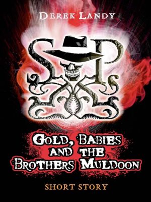 Gold, Babies and the Brothers Muldoon