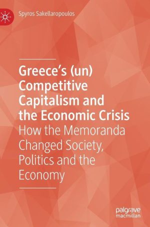 Greece's (Un) Competitive Capitalism and the Economic Crisis