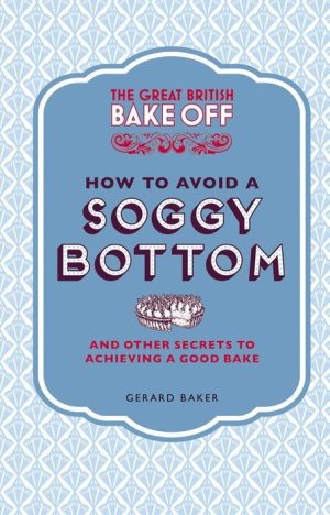 How to Avoid a Soggy Bottom