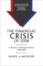 The Financial Crisis of 2008: A History of US Financial Markets 2000-2012