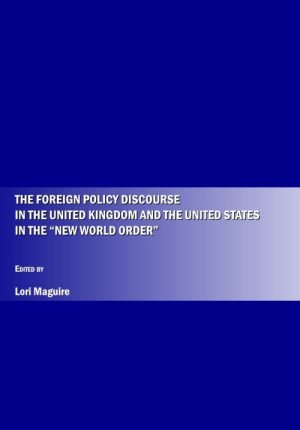 The Foreign Policy Discourse in the United Kingdom and the United States in the New World Order