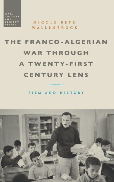 The Franco-Algerian War Through a Twenty-First Century Lens