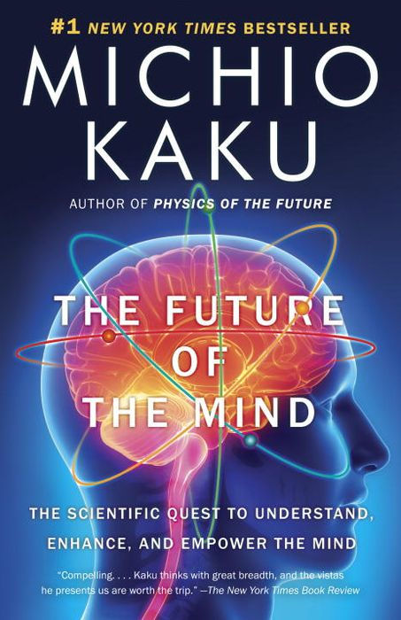 The Future of the Mind The Future of the Mind