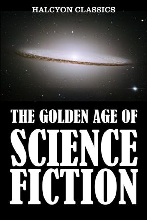 The Golden Age of Science Fiction