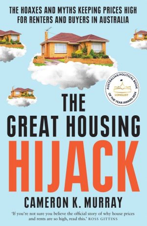 The Great Housing Hijack
