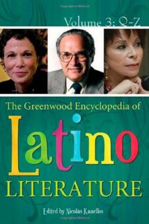 The Greenwood Encyclopedia of Latino Literature Vol 3