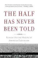 The Half Has Never Been Told