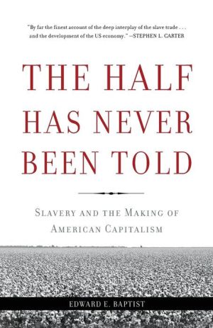 The Half Has Never Been Told