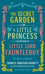 The Secret Garden, a Little Princess, Little Lord Fauntleroy