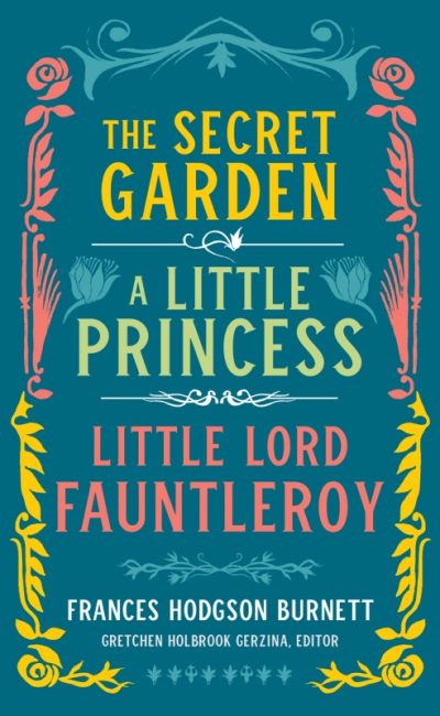 The Secret Garden, a Little Princess, Little Lord Fauntleroy