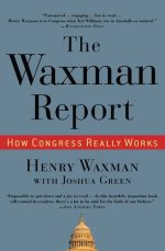 The Waxman Report: How Congress Really Works