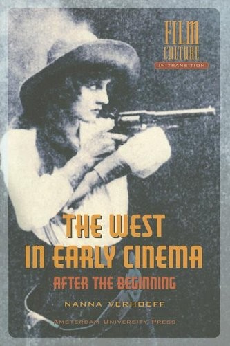 The West in Early Cinema The West in Early Cinema