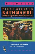 Video Night in Kathmandu and Other Reports From the Not-So-Far East
