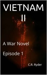 Vietnam II: A War Novel Episode 1