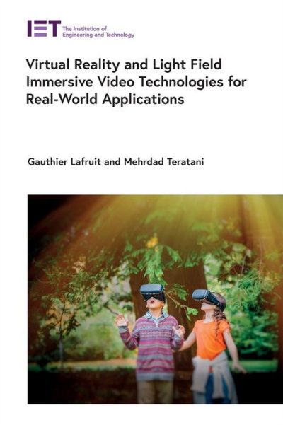 Virtual Reality and Light Field Immersive Video Technologies for Real-World Applications