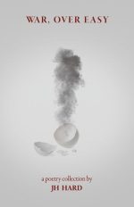 War, Over Easy: A Poetry Collection