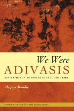 We Were Adivasis