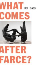 What Comes After Farce