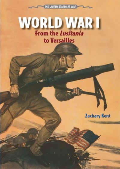 World War I: From the Lusitania to Versailles
