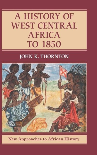 A History of West Central Africa to 1850