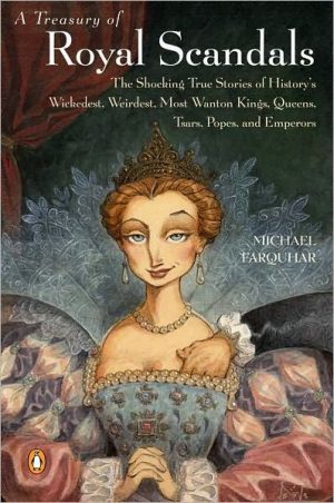 A Treasury of Royal Scandals