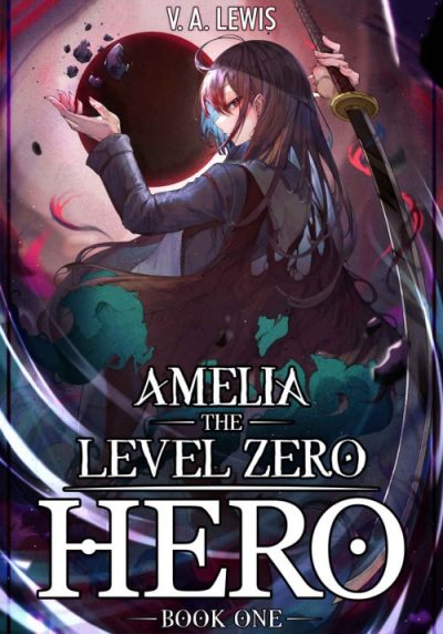 Amelia the Level Zero Hero