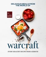 Delicious Meals From the World of Warcraft