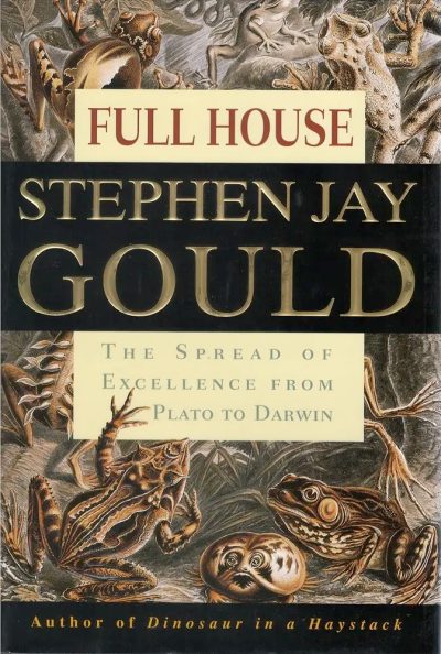 Full House: The Spread of Excellence From Plato to Darwin
