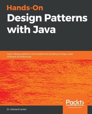 Hands-On Design Patterns With Java