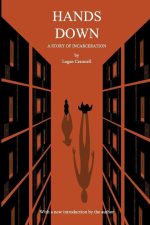 Hands Down: A Story of Incarceration