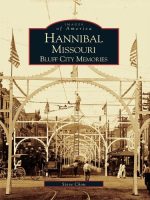 Hannibal, Missouri:: Bluff City Memories