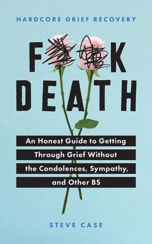 Hardcore Grief Recovery