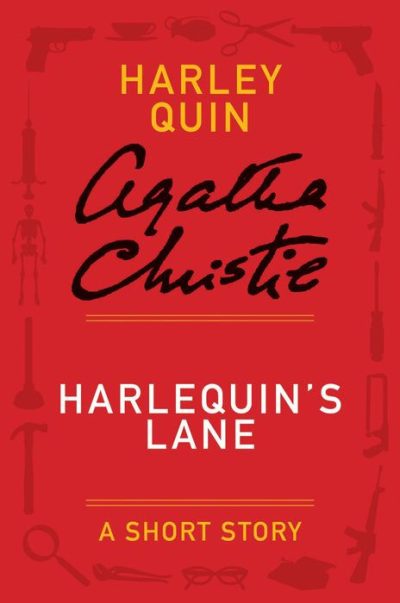 Harlequin's Lane: Harley Quin