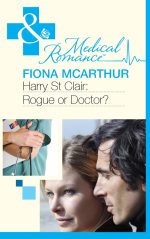 Harry St. Clair: Rogue or Doctor?