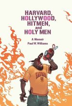 Harvard, Hollywood, Hitmen, and Holy Men