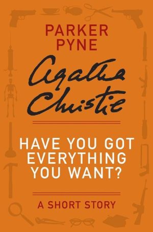 Have You Got Everything You Want?