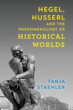 Hegel, Husserl and the Phenomenology of Historical Worlds