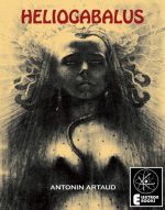 Heliogabalus: Or, the Crowned Anarchist