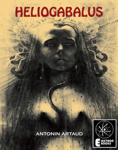 Heliogabalus: Or, the Crowned Anarchist