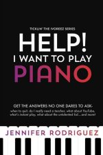 Help! I Want to Play Piano