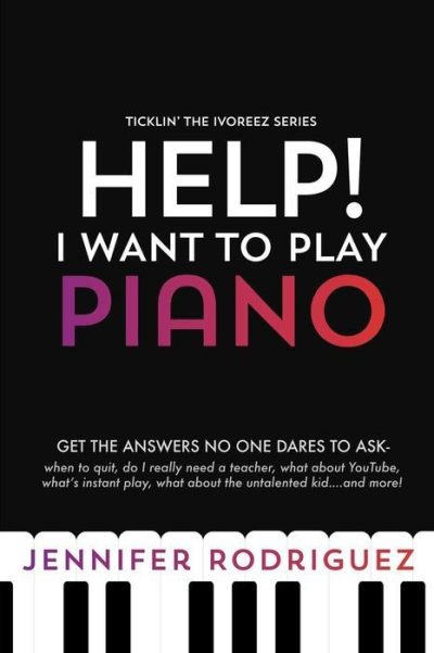 Help! I Want to Play Piano