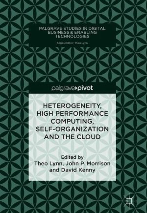 Heterogeneity, High Performance Computing, Self-Organization and the Cloud