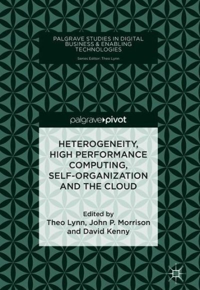 Heterogeneity, High Performance Computing, Self-Organization and the Cloud