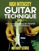 High Intensity Guitar Technique Book 1