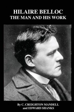 Hilaire Belloc: The Man and His Work