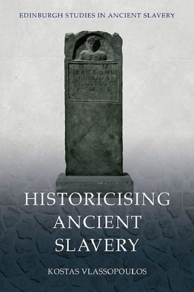 Historicising Ancient Slavery