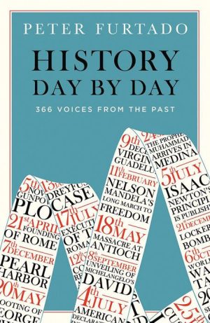 History Day by Day: 366 Voices From the Past