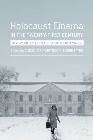 Holocaust Cinema in the Twenty-First Century